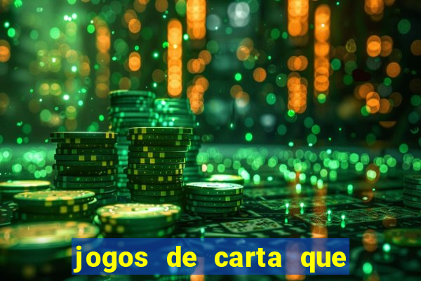 jogos de carta que ganha dinheiro